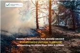 Russian aggression has already caused environmental damage in Ukraine amounting to more than UAH 6 trillion