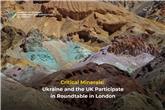 Critical Minerals: Ukraine and the United Kingdom hold roundtable in London